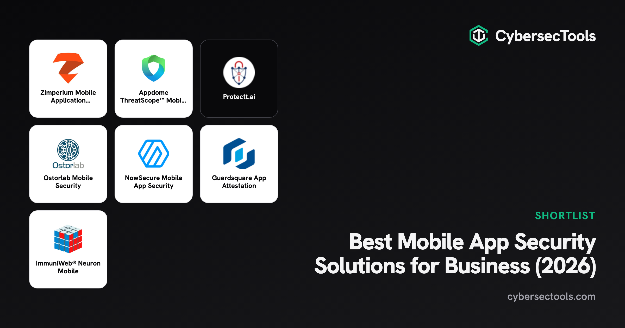 Best Mobile App Security Solutions for Business (2026). Logos of Zimperium Mobile Application Protection Suite, Appdome Th...