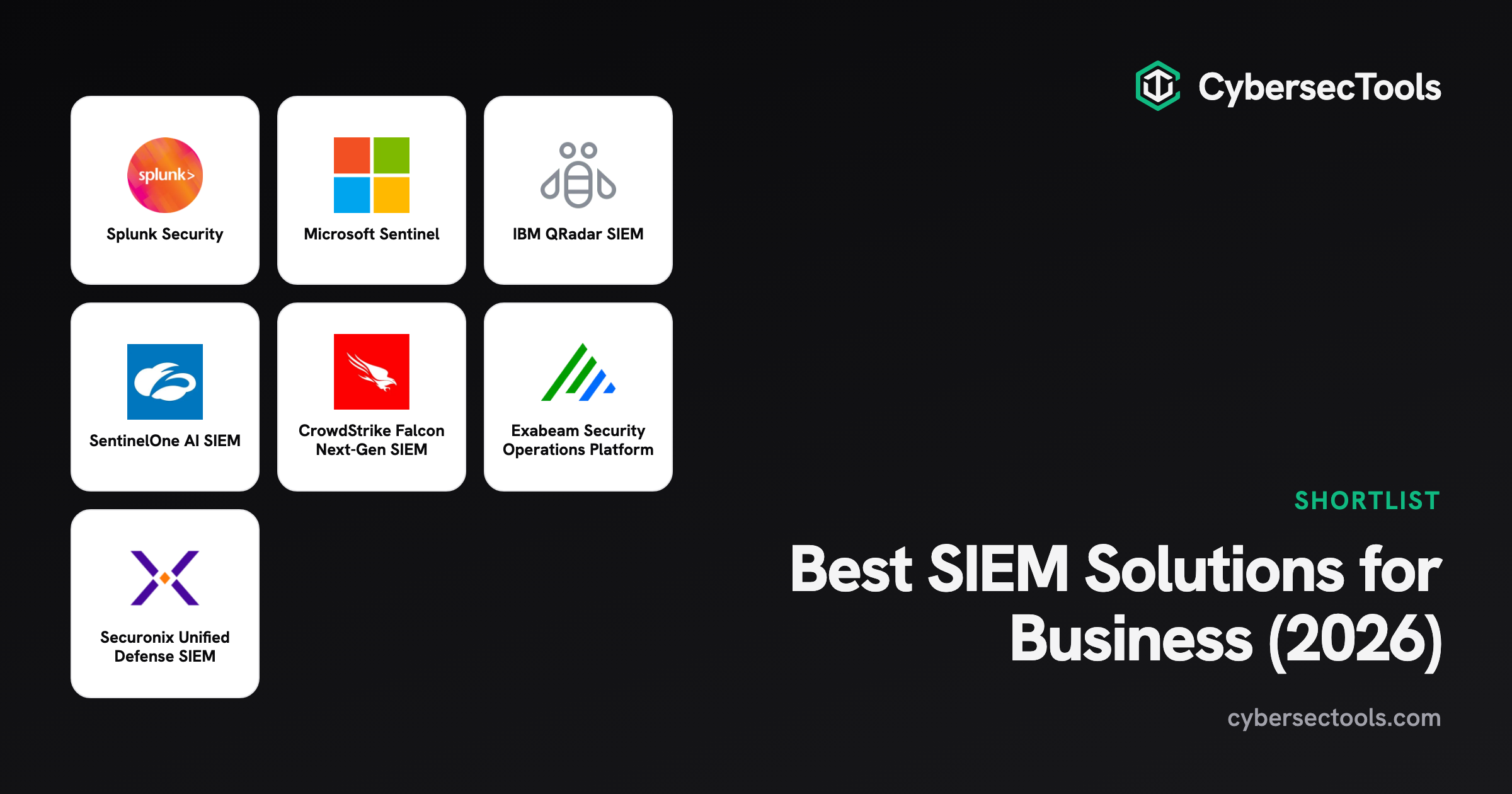 Best SIEM Solutions for Business (2026). Logos of Splunk Security, Microsoft Sentinel, IBM QRadar SIEM and 4 more.